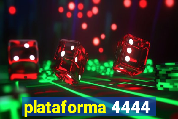 plataforma 4444